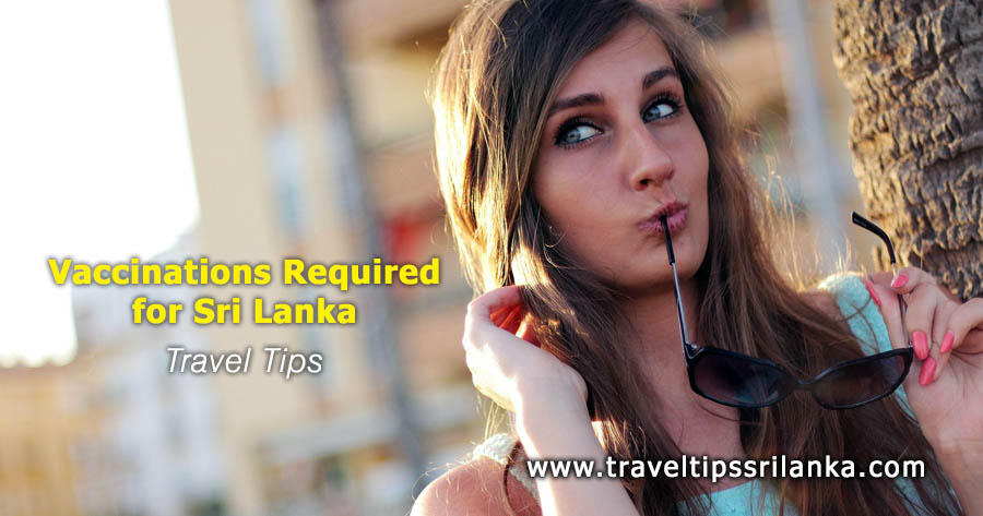 Vaccinations Required for Sri Lanka